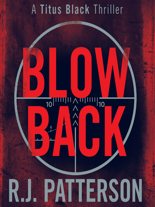 Title details for Blowback by R.J. Patterson - Available
